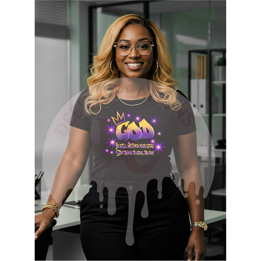 God Is Still Writing Your Story DTF Transfer | Faith + Patience Print on Demand
