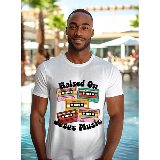 RAISED ON JESUS MUSIC - DIRECT TO FILM (DTF) TRANSFER