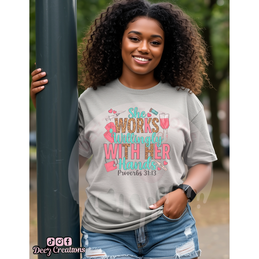 She Works Willingly With Her Hands Proverbs 31:13 - DTF Transfer