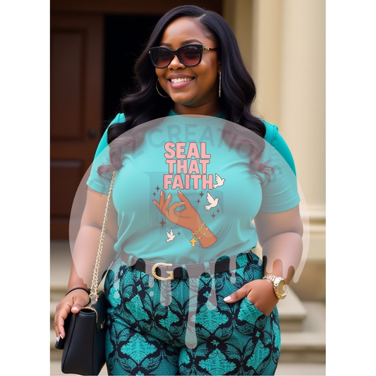 Seal That Faith - DTF Transfer