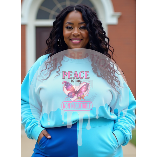 Peace Is My Non-Negotiable - DTF Transfer